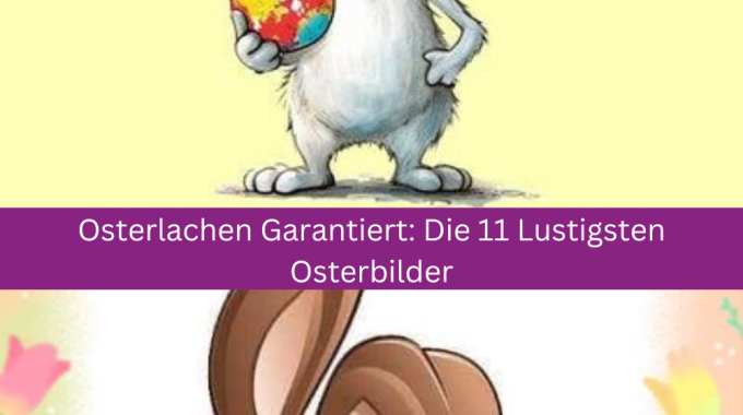 Osterlachen Garantiert: Die 11 Lustigsten Osterbilder