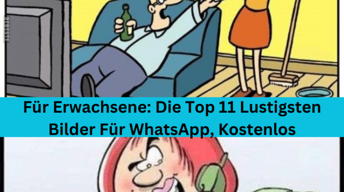 Für Erwachsene: Die Top 11 Lustigsten Bilder Für WhatsApp, Kostenlos