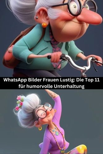 WhatsApp Bilder Frauen Lustig: Die Top 11 für humorvolle Unterhaltung