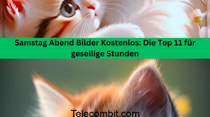 Samstag Abend Bilder Kostenlos: Die Top 11 für gesellige Stunden