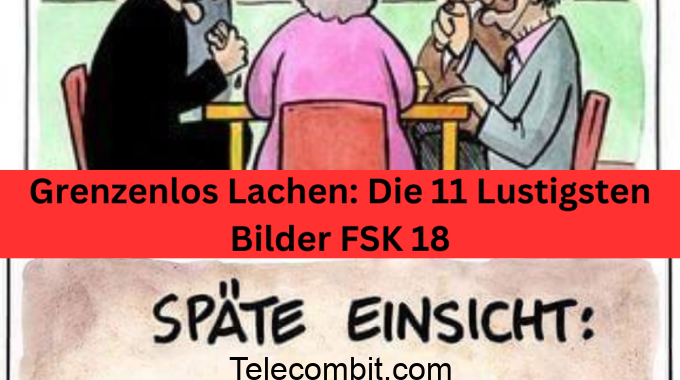 Grenzenlos Lachen: Die 11 Lustigsten Bilder FSK 18