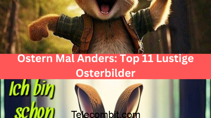 Ostern Mal Anders: Top 11 Lustige Osterbilder