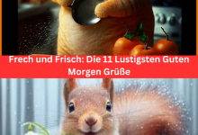 Photo of Frech und Frisch: Die 11 Lustigsten Guten Morgen Grüße