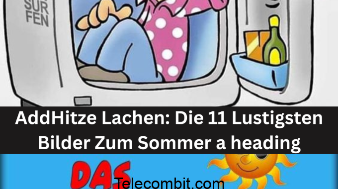 Hitze Lachen: Die 11 Lustigsten Bilder Zum Sommer