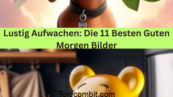 Lustig Aufwachen: Die 11 Besten Guten Morgen Bilder