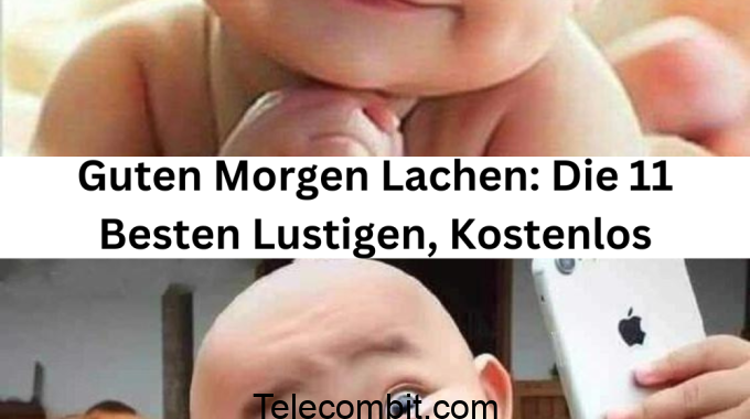 Guten Morgen Lachen: Die 11 Besten Lustigen, Kostenlos